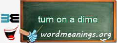 WordMeaning blackboard for turn on a dime